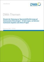 Einsatz der Ozonung zur Spurenstoffentfernung auf kommunalen Kläranlagen - Erfahrungen, verfahrenstechnische Aspekte und offene Fragen