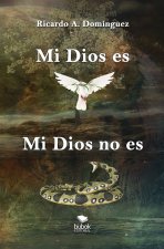 Mi Dios es, mi Dios no es