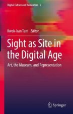 Site as Sight in the Digital Age