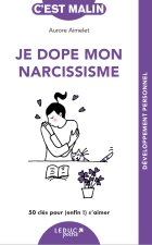 Je dope mon narcissisme, c'est malin