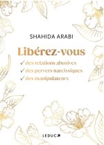 Libérez-vous des relations abusives, des pervers narcissiques et des manipulateurs