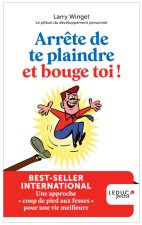 Arrête de te plaindre et bouge-toi !