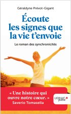 Ecoute les signes que la vie t'envoie