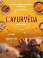 Je m'initie à l'ayurvéda - Guide Visuel