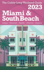 Miami &  South Beach -  The Cubby 2023 Long Weekend Guide