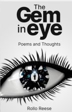 The Gem in Eye: Poems and Thoughts