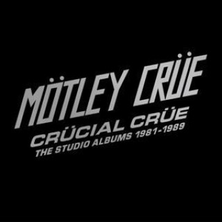 Crücial Crüe-The Studio Albums 1981-1989