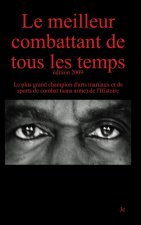 Le meilleur combattant de tous les temps - 3?me édition