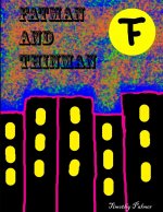 FatMan and ThinMan