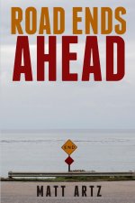 Road Ends Ahead