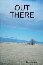 OUT THERE