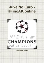 Juve No Euro - #FinoAlConfine