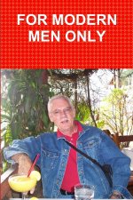 FOR MODERN MEN ONLY