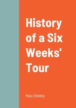 History of a Six Weeks' Tour