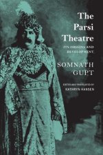 Parsi Theatre - Its Origins and Development