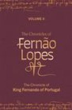 The Chronicles of Fernão Lopes – Volume 2. The Chronicle of King Fernando of Portugal