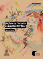 (Re)faire de l'industrie un projet de territoire