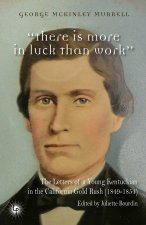 et#8220;There Is More in Luck than Worket#8221;