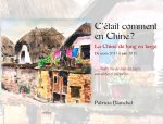 C'était comment en Chine ?
