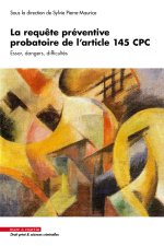 La requête préventive probatoire de l article 145 CPC