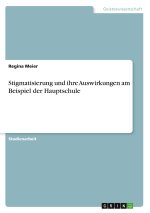 Stigmatisierung und ihre Auswirkungen am Beispiel der Hauptschule