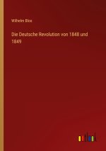 Die Deutsche Revolution von 1848 und 1849