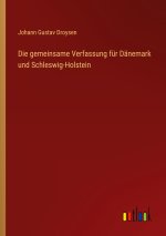 Die gemeinsame Verfassung für Dänemark und Schleswig-Holstein