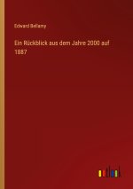 Ein Rückblick aus dem Jahre 2000 auf 1887