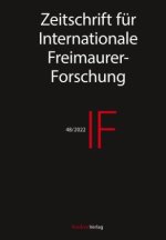 IF - Zeitschrift für Internationale Freimaurer-Forschung 48/22