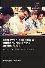 Kierowanie szko?? w hiper-turbulentnej atmosferze