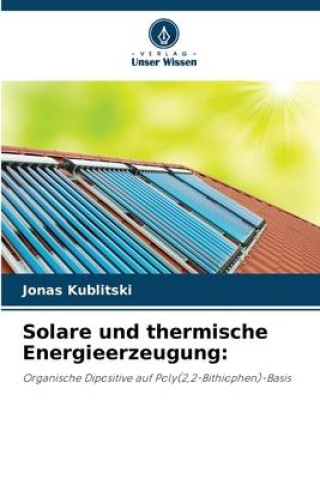 Solare und thermische Energieerzeugung: