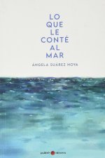 Lo que le conté al mar