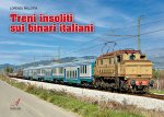 Treni insoliti sui binari italiani