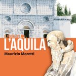 Aquila. I luoghi del cuore. Ediz. italiana e inglese