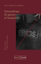 Giornalismo di guerra al femminile. Marie Colvin e Anna Politkovskaja