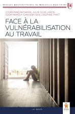 FACE A LA VULNÉRABILISATION AU TRAVAIL