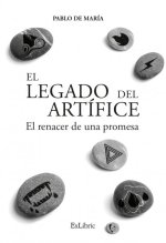 EL LEGADO DEL ARTIFICE. EL RENACER DE UNA PROMESA