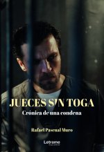Jueces sin toga. Crónica de una condena
