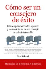 COMO SER UN CONSEJERO DE EXITO