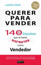 QUERER PARA VENDER 140 IMPULSOS QUE TE HARAN DISFRUTAR COMO