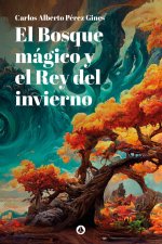 EL BOSQUE MAGICO Y EL REY DEL INVIERNO