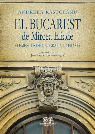 BUCAREST DE MIRCEA ELIADE,EL