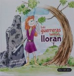 LAS GUERRERAS TAMBIÉN LLORAN