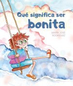 QUE SIGNIFICA SER BONITA