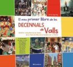 EL MEU PRIMER LLIBRE DE LES DECENNALS DE VALLS
