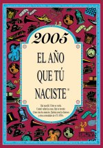 2005 AÑO QUE TU NACISTE