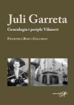JULI GARRETA, GENEALOGIA I PERIPLE VILANOVI