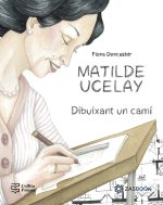 MATILDE UCELAY DIBUIXANT UN CAMI