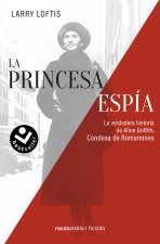 LA PRINCESA ESPIA LA VERDADERA HISTORIA DE ALINE GRIFFITH CO