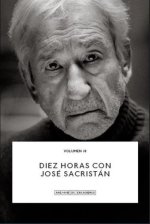 DIEZ HORAS CON JOSE SACRISTAN